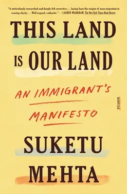 This Land Is Our Land: Egy bevándorló kiáltványa - This Land Is Our Land: An Immigrant's Manifesto