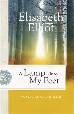 Lábamnak lámpása: A Biblia fénye a mindennapi élethez - A Lamp Unto My Feet: The Bible's Light for Your Daily Walk