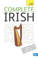 Teljes ír kezdő-középhaladó könyv és audió tanfolyam - Tanulj meg olvasni, írni, beszélni és megérteni egy új nyelvet a Teach Yourself segítségével. - Complete Irish Beginner to Intermediate Book and Audio Course - Learn to read, write, speak and understand a new language with Teach Yourself