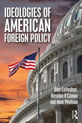 Az amerikai külpolitika ideológiái - Ideologies of American Foreign Policy