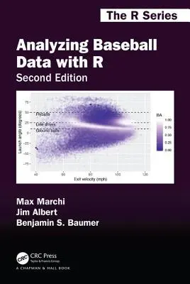 Baseball-adatok elemzése az R segítségével, második kiadás - Analyzing Baseball Data with R, Second Edition