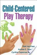 Gyermekközpontú játékterápia - Child-Centered Play Therapy