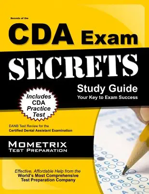 A CDA vizsga tanulmányi útmutatójának titkai: DANB Test Review for the Certified Dental Assistant Examination: DANB Test Review for the Certified Dental Assistant Examination - Secrets of the CDA Exam Study Guide: DANB Test Review for the Certified Dental Assistant Examination