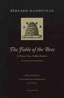 A méhek meséje: Vagy a magánbűnök, a közjó haszna - The Fable of the Bees: Or Private Vices, Publick Benefits