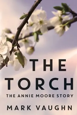 A fáklya: Annie Moore története - The Torch: The Annie Moore Story