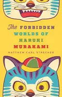 Murakami Haruki tiltott világai - The Forbidden Worlds of Haruki Murakami