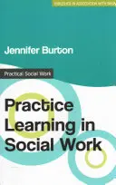 Gyakorlati tanulás a szociális munkában - Practice Learning in Social Work