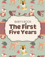 Babakönyv Az első öt év: Memory Keeper - Első alkalommal szülő - Ahogy nősz - Babaköszöntő ajándék - Baby's Book The First Five Years: Memory Keeper - First Time Parent - As You Grow - Baby Shower Gift