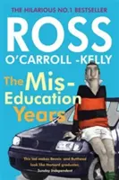 Ross O'Carroll-Kelly: A félműveltség évei - Ross O'Carroll-Kelly, the Miseducation Years