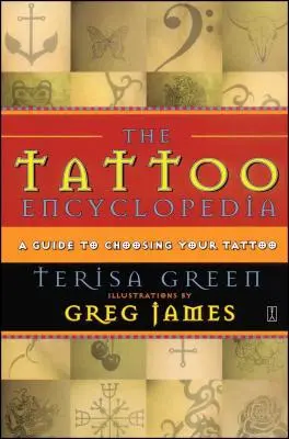 A tetoválás enciklopédiája: Útmutató a tetoválás kiválasztásához - The Tattoo Encyclopedia: A Guide to Choosing Your Tattoo