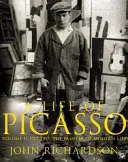 Picasso élete II. kötet - 1907 1917: A modern élet festője - Life of Picasso Volume II - 1907 1917: The Painter of Modern Life