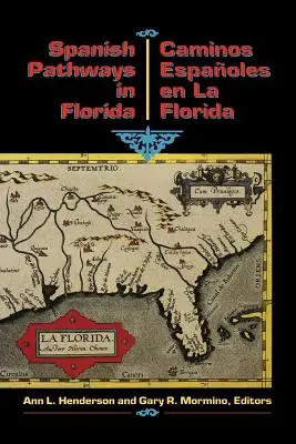 Spanyol utak Floridában, 1492-1992: Caminos Espaoles En La Florida, 1492-1992 - Spanish Pathways in Florida, 1492-1992: Caminos Espaoles En La Florida, 1492-1992