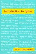 Bevezetés a szír nyelvbe: Elemi nyelvtan a szír irodalomból vett olvasmányokkal - Introduction to Syriac: An Elementary Grammar with Readings from Syriac Literature