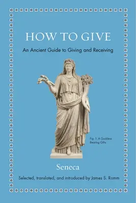 Hogyan adjunk: Az adakozás és a fogadás ősi útmutatója - How to Give: An Ancient Guide to Giving and Receiving