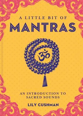 Egy kis mantrázás, 14.: Bevezetés a szent hangokba - A Little Bit of Mantras, 14: An Introduction to Sacred Sounds