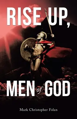 Keljetek fel, Isten emberei - Rise Up, Men of God