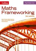 Matematikai kerettanterv -- Tanulói könyv 3.2 [Harmadik kiadás] - Maths Frameworking -- Pupil Book 3.2 [Third Edition]