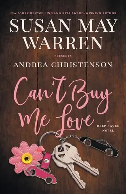 Can't Buy Me Love: Deep Haven regénye - Can't Buy Me Love: A Deep Haven Novel