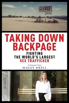 Taking Down Backpage: Harc a világ legnagyobb szexkereskedője ellen - Taking Down Backpage: Fighting the World's Largest Sex Trafficker