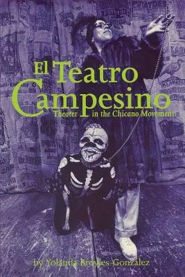 El Teatro Campesino: Színház a chicano mozgalomban - El Teatro Campesino: Theater in the Chicano Movement