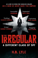A szabálytalan: A kémek más osztálya - The Irregular: A Different Class of Spy