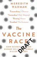 A vakcinák versenye - Hogyan használták a tudósok az emberi sejteket a gyilkos vírusok elleni küzdelemhez - Vaccine Race - How Scientists Used Human Cells to Combat Killer Viruses