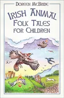 Ír állatos népmesék gyerekeknek - Irish Animal Folk Tales for Children