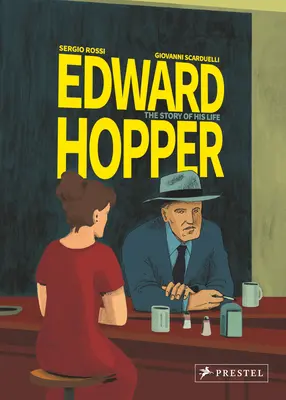 Edward Hopper: Hopper: Életének története - Edward Hopper: The Story of His Life