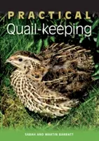 Gyakorlati fürjtartás - Practical Quail-Keeping