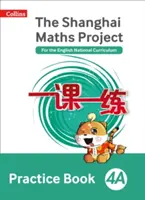 Shanghai Maths - A Shanghai Maths Project gyakorlókönyv 4a - Shanghai Maths - The Shanghai Maths Project Practice Book 4a