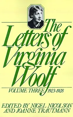 Virginia Woolf levelei: III. kötet: 1923-1928 - The Letters of Virginia Woolf: Volume III: 1923-1928