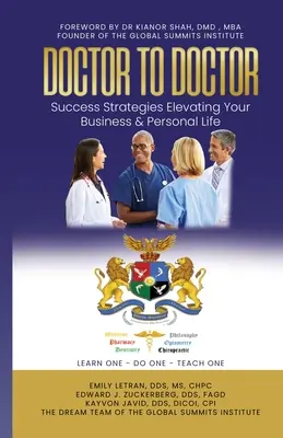 DOCTOR TO DOCTOR - Strategie úspěchu povznášející váš obchodní a osobní život - DOCTOR TO DOCTOR - Success Strategies Elevating Your Business & Personal Life