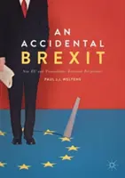 Egy véletlen Brexit: Új uniós és transzatlanti gazdasági perspektívák - An Accidental Brexit: New Eu and Transatlantic Economic Perspectives