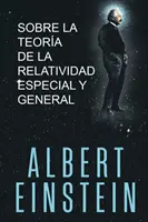 Sobre la Teora de la Relatividad Especial y General (A speciális és az általános relativitás elmélete) - Sobre la Teora de la Relatividad Especial y General