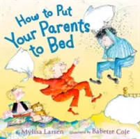 Hogyan fektessük le a szüleinket - How to Put Your Parents to Bed