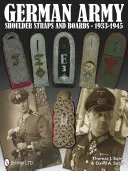 A német hadsereg válltámaszai és szíjai 1933-1945 - German Army Shoulder Boards and Straps 1933-1945