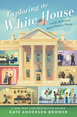 A Fehér Ház felfedezése: Amerika leghíresebb otthona - Exploring the White House: Inside America's Most Famous Home