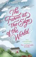 Farm a világ peremén - A bestsellerszerző ANATOMY OF A SCANDAL szerzőjének letehetetlenül izgalmas regénye. - Farm at the Edge of the World - The unputdownable page-turner from bestselling author of ANATOMY OF A SCANDAL