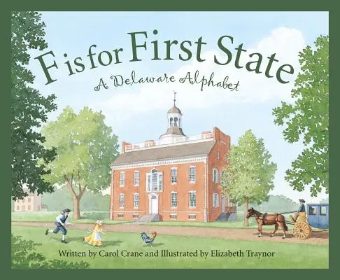 F Is for First State: Egy delaware-i ábécé - F Is for First State: A Delaware Alphabet