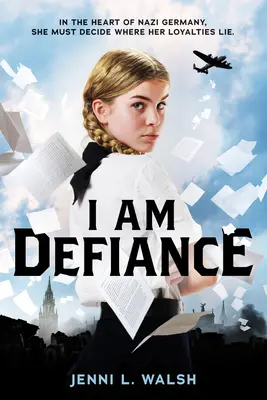 I Am Defiance: Egy második világháborús regény - I Am Defiance: A Novel of WWII