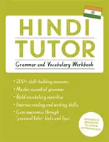 Hindi Tutor: Nyelvtan és szókincs munkafüzet (Learn Hindi with Teach Yourself) - Hindi Tutor: Grammar and Vocabulary Workbook (Learn Hindi with Teach Yourself)