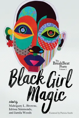 The Breakbeat Poets Vol. 2: Black Girl Magic (Básníci breakbeatu, svazek 2: Kouzlo černé dívky) - The Breakbeat Poets Vol. 2: Black Girl Magic
