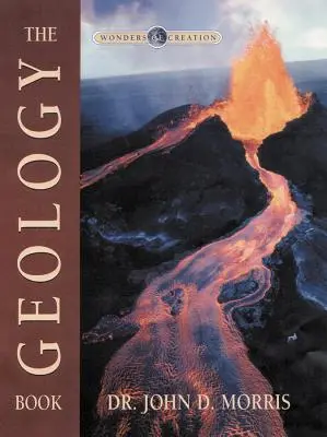 Geológiai könyv (A teremtés csodái sorozat) [kihúzható poszterrel] - Geology Book (Wonders of Creation Series) [With Pull-Out Poster]