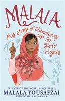 Malala - Történetem a lányok jogaiért való kiállásról; illusztrált kiadás fiatalabb olvasóknak - Malala - My Story of Standing Up for Girls' Rights; Illustrated Edition for Younger Readers