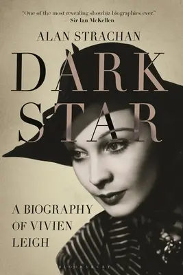 Dark Star: Vivien Leigh életrajza - Dark Star: A Biography of Vivien Leigh