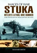 Stuka: Hitler halálos zuhanóbombázója - Stuka: Hitler's Lethal Dive Bomber