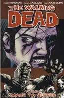 The Walking Dead 8. kötet: Szenvedésre kényszerítve - The Walking Dead Volume 8: Made to Suffer