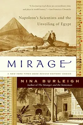 Káprázat: Napóleon tudósai és Egyiptom leleplezése - Mirage: Napoleon's Scientists and the Unveiling of Egypt