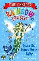 Szivárványvarázslat Early Reader: Flóra, a jelmeztündér - Rainbow Magic Early Reader: Flora the Fancy Dress Fairy