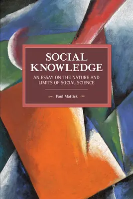 Társadalmi tudás: Esszé a társadalomtudomány természetéről és korlátairól - Social Knowledge: An Essay on the Nature and Limits of Social Science